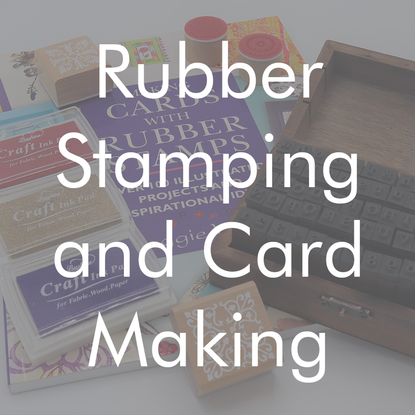 Rubber Stamping and Card Making